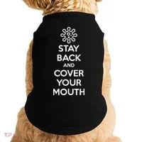 Stay Back And Cover Your Mouth Doggie Tank thumb 0