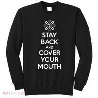 Stay Back And Cover Your Mouth Sweatshirt thumb 0