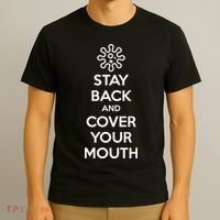 Stay Back And Cover Your Mouth T-Shirt thumb 3