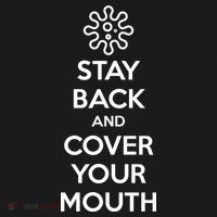 Stay Back And Cover Your Mouth Button thumb 1