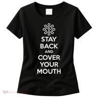 Stay Back And Cover Your Mouth Women's T-Shirt thumb 0