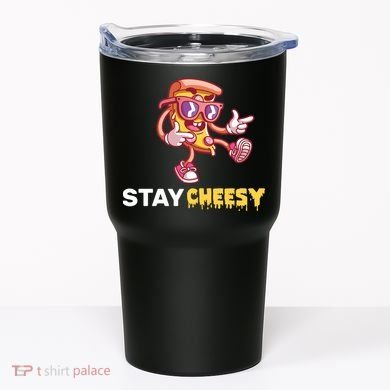 Stay Cheesy Pizza Tumbler