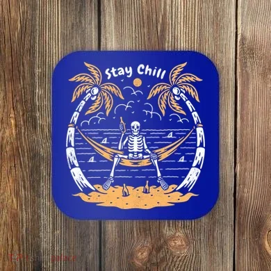 Stay Chill Skeleton Coaster