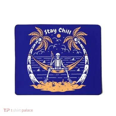 Stay Chill Skeleton Mousepad