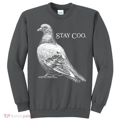 Stay Coo Pigeon Sweatshirt