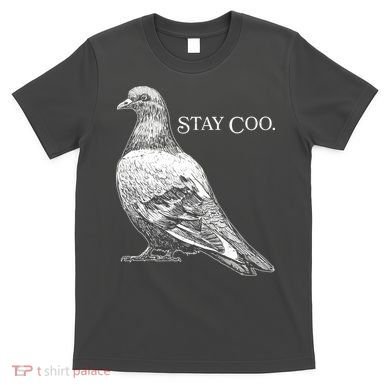 Stay Coo Pigeon T-Shirt