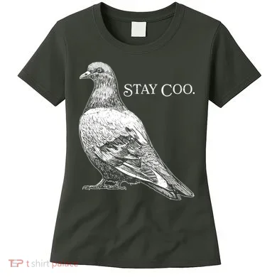 Stay Coo Pigeon Women's T-Shirt