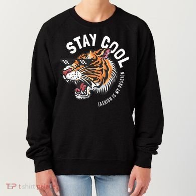 Stay Cool Fashion Is My Passion Women's Sweatshirt