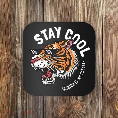 Stay Cool Fashion Is My Passion Coaster