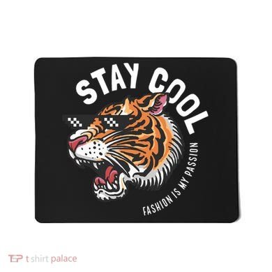 Stay Cool Fashion Is My Passion Mousepad