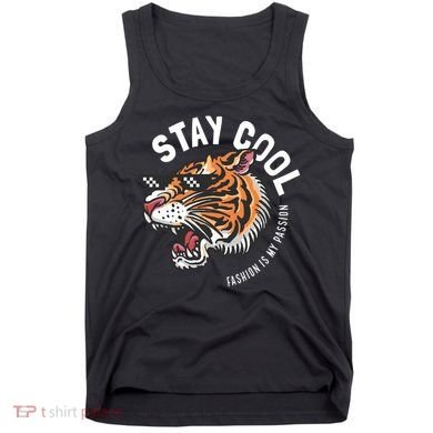 Stay Cool Fashion Is My Passion Tank Top