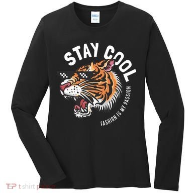 Stay Cool Fashion Is My Passion Women's Long Sleeve Shirt