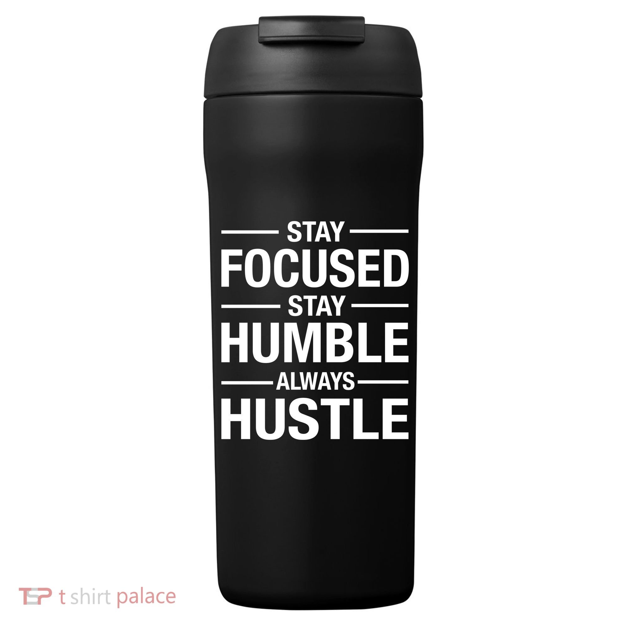 Stay Focused Humble Always Hustle 24oz Duet Stainless Steel Tumbler