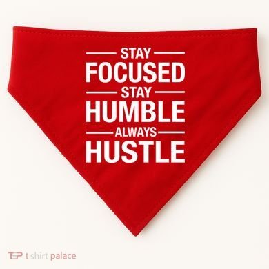 Stay Focused Humble Always Hustle USA-Made Doggie Bandana