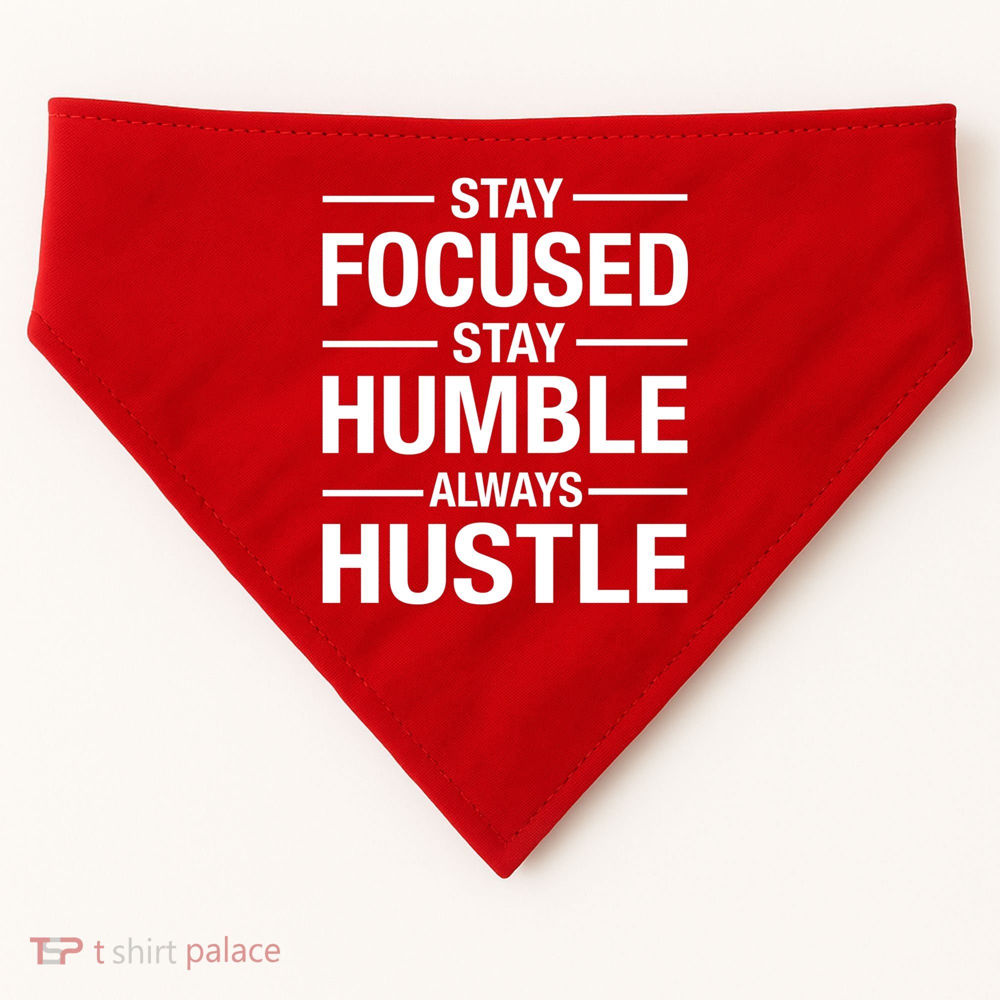 Stay Focused Humble Always Hustle USA-Made Doggie Bandana