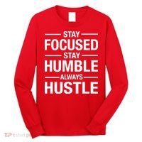 Stay Focused Humble Always Hustle Long Sleeve Shirt thumb 0