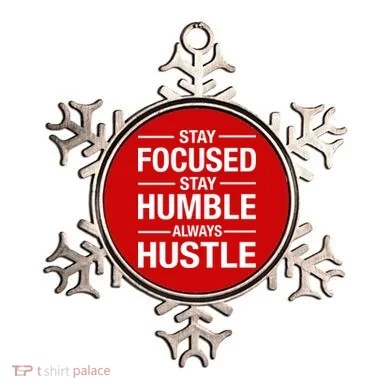 Stay Focused Humble Always Hustle Ornament