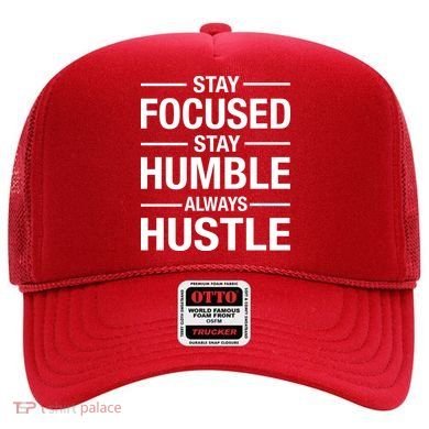 Stay Focused Humble Always Hustle Hat