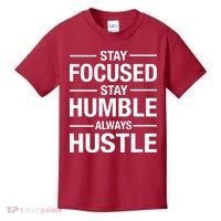 Stay Focused Humble Always Hustle Kids T-Shirt thumb 0