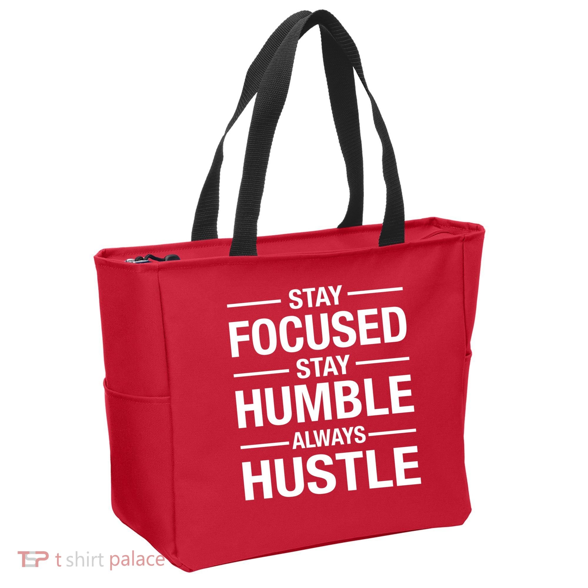 Stay Focused Humble Always Hustle Tote Bag
