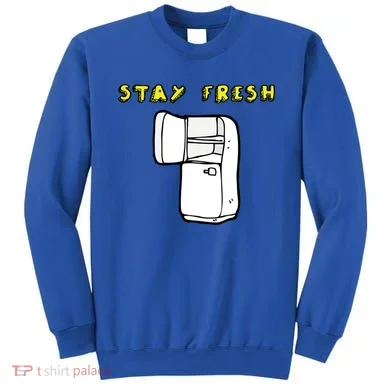 Stay Fresh Sweatshirt