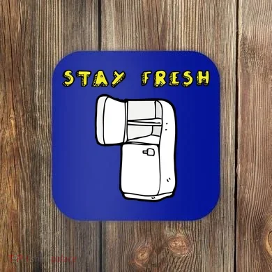 Stay Fresh Coaster