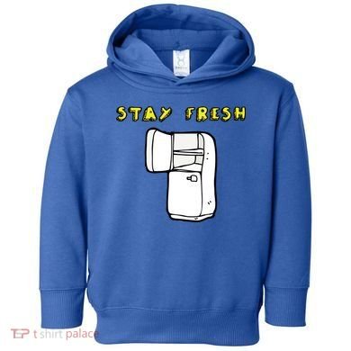 Stay Fresh Toddler Hoodie