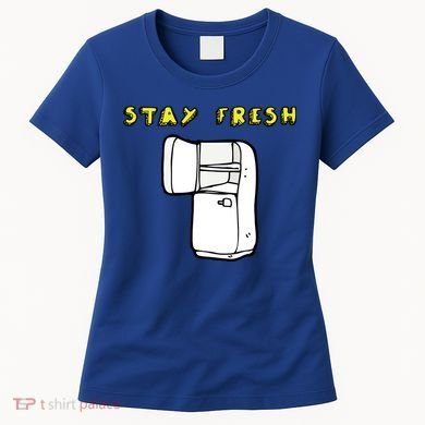 Stay Fresh Women's T-Shirt