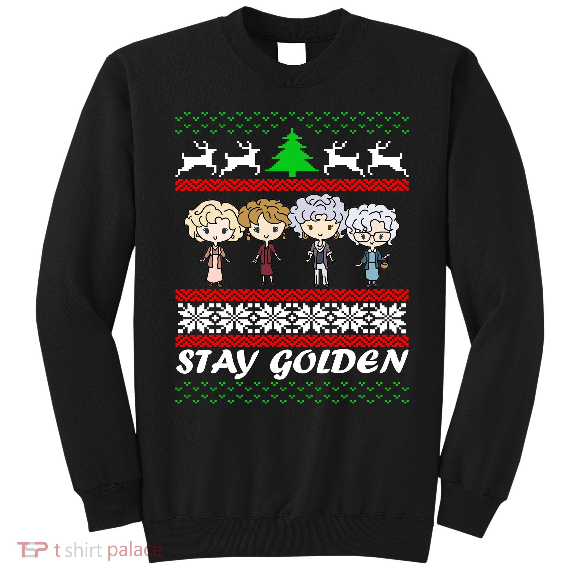 Stay Golden Ugly Christmas Sweatshirt
