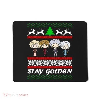 Stay Golden Ugly Christmas Mousepad