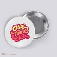 Stay Home Club Button thumb 0