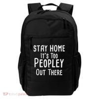 Stay Home It's Too Peopley Out There Backpack thumb 0