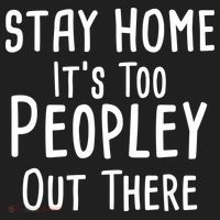 Stay Home It's Too Peopley Out There Tumbler thumb 3