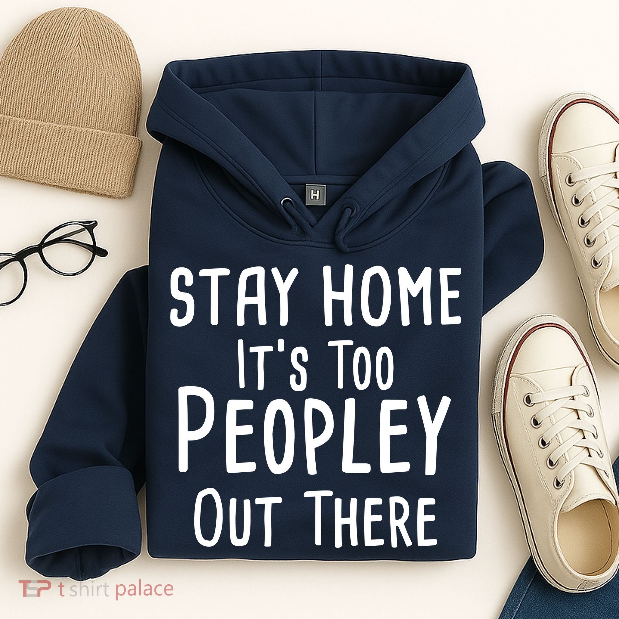 Stay Home It's Too Peopley Out There Hoodie