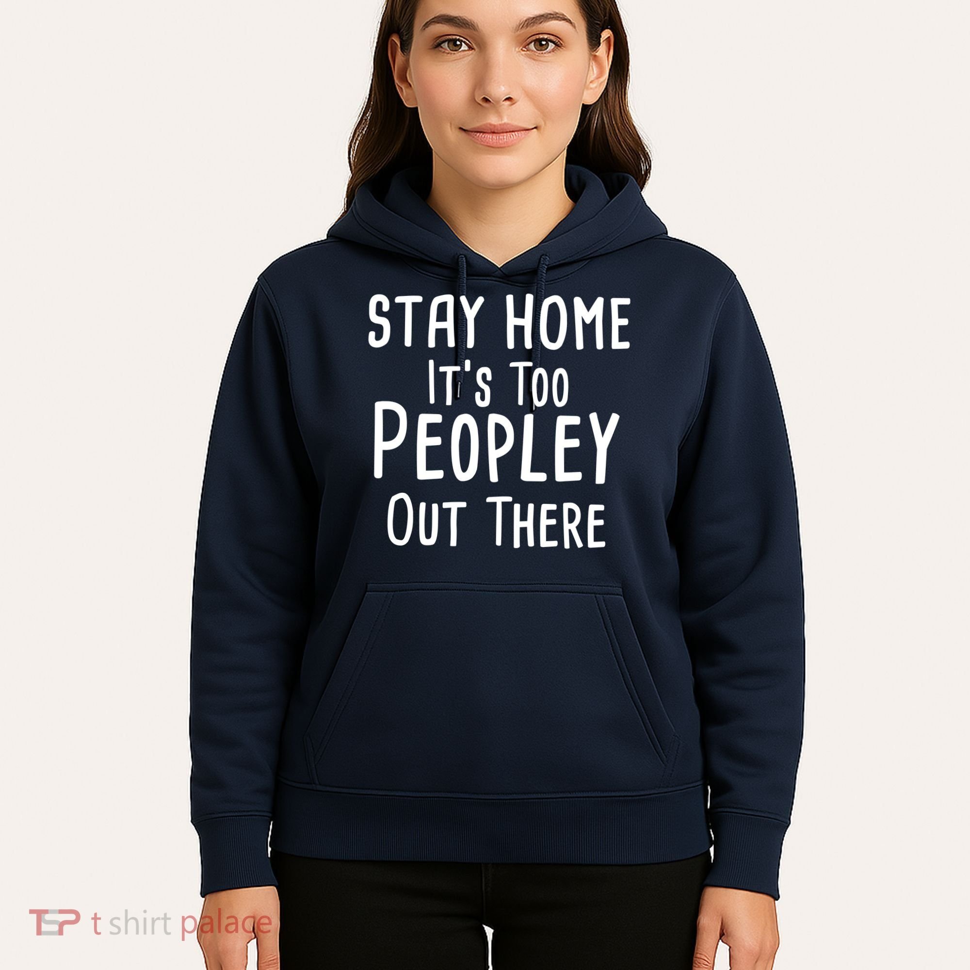 Stay Home It's Too Peopley Out There Hoodie