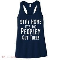 Stay Home It's Too Peopley Out There Women's Tank Top thumb 0