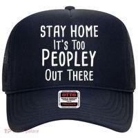 Stay Home It's Too Peopley Out There Hat thumb 0