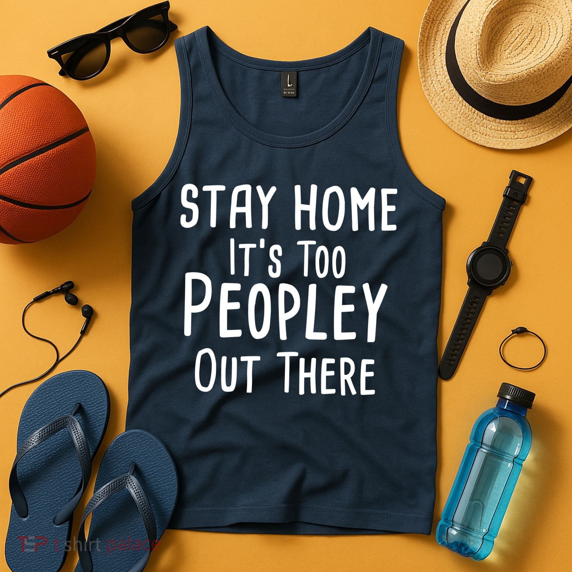Stay Home It's Too Peopley Out There Tank Top