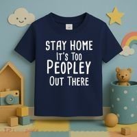 Stay Home It's Too Peopley Out There Toddler T-Shirt thumb 3