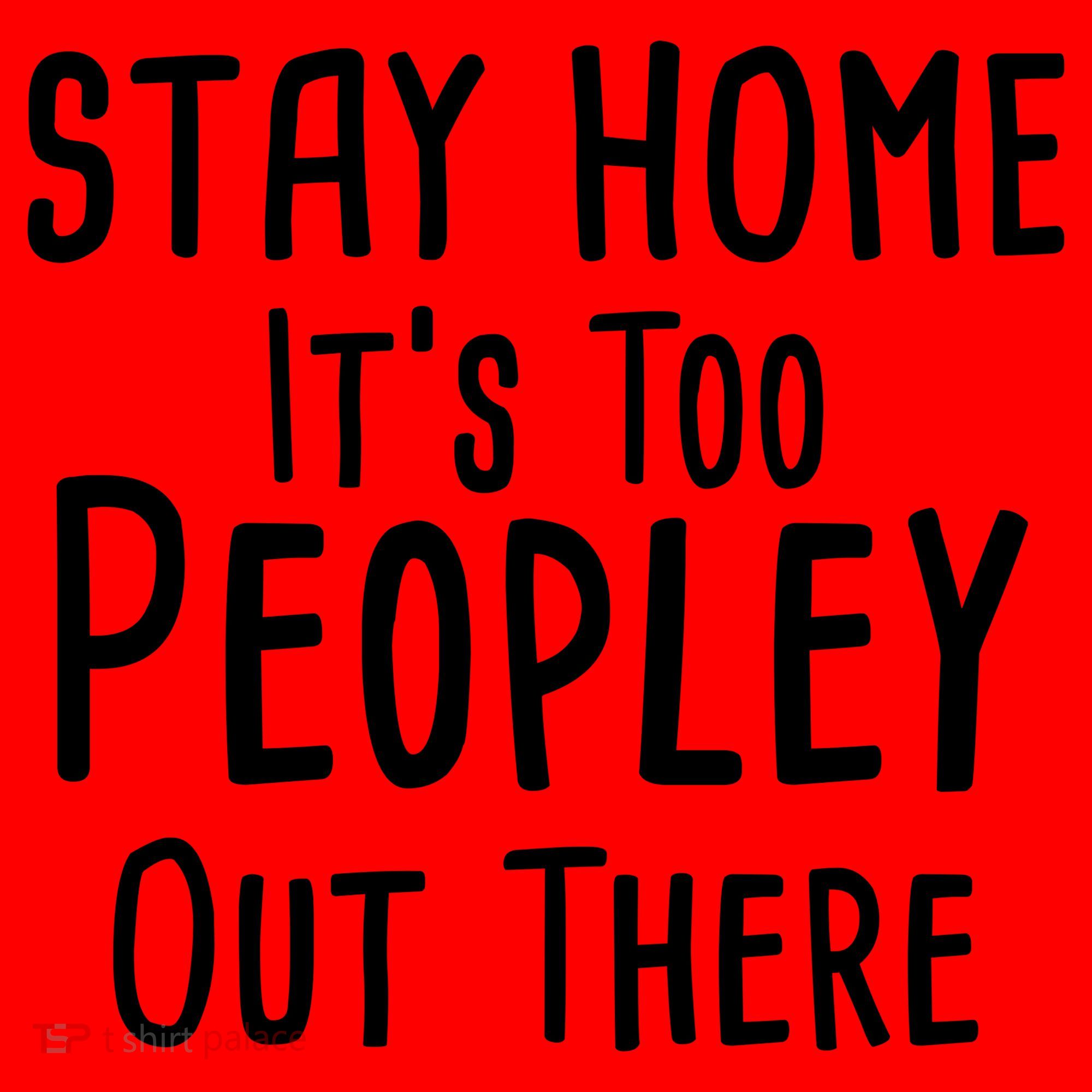 Stay Home It's Too Peopley Out There Santa Hat