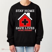 Stay Home Save Lives Global Pandemic Women's Sweatshirt thumb 0