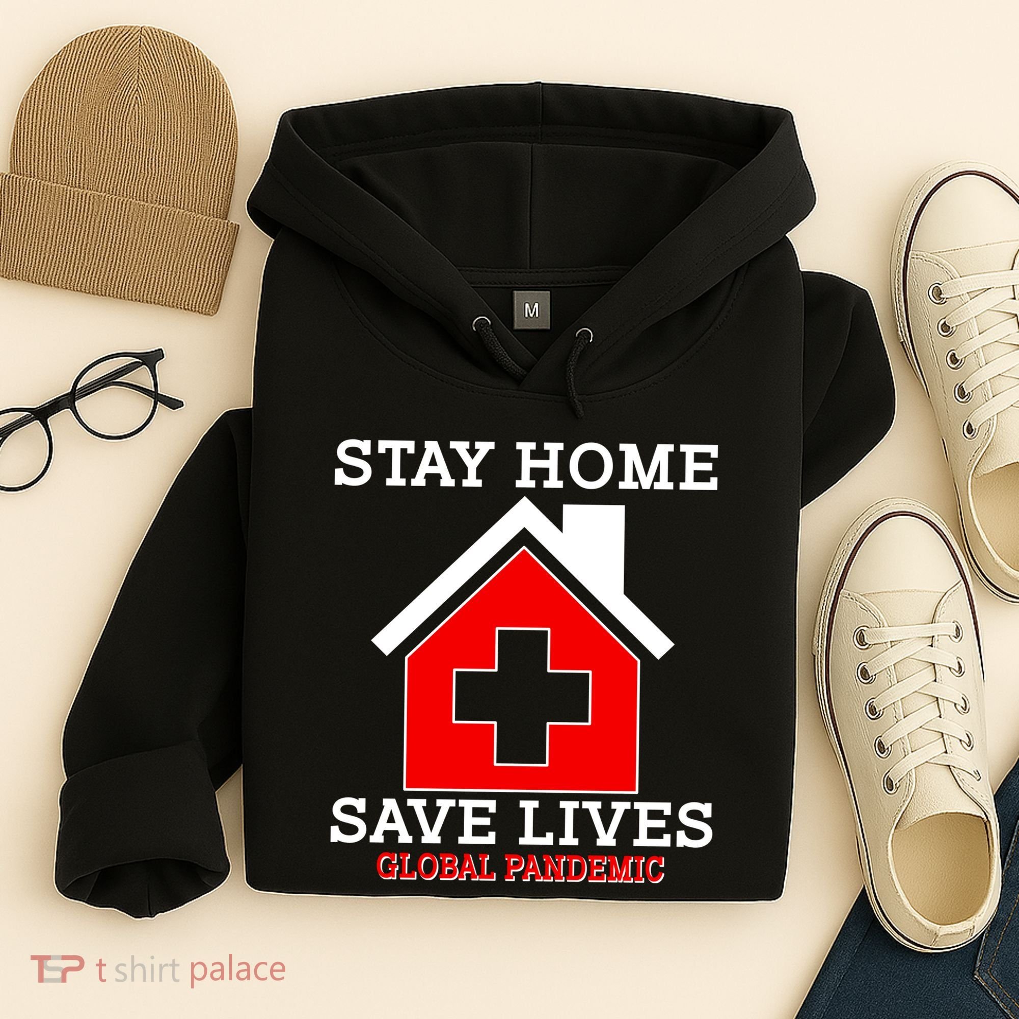 Stay Home Save Lives Global Pandemic Hoodie