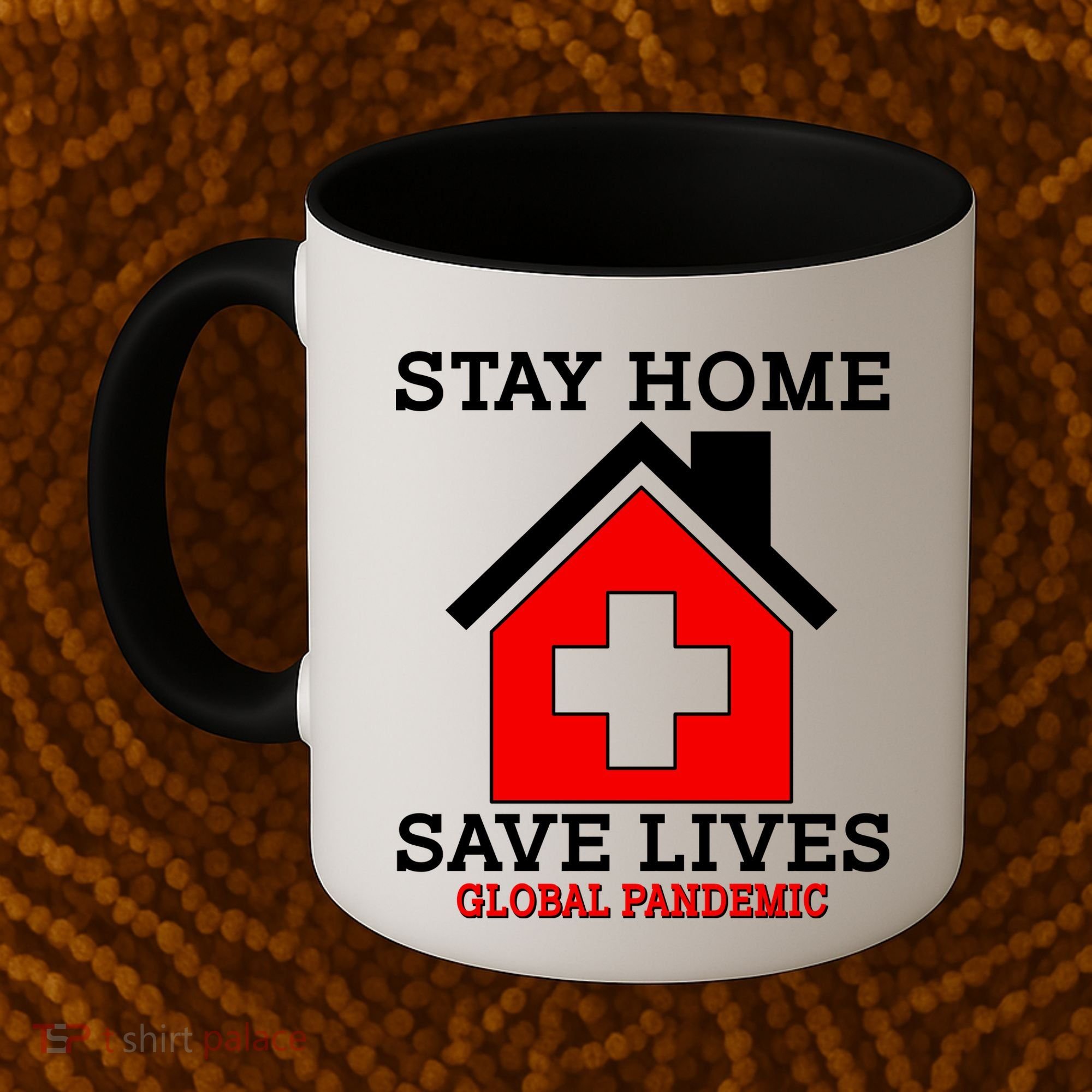 Stay Home Save Lives Global Pandemic Coffee Mug