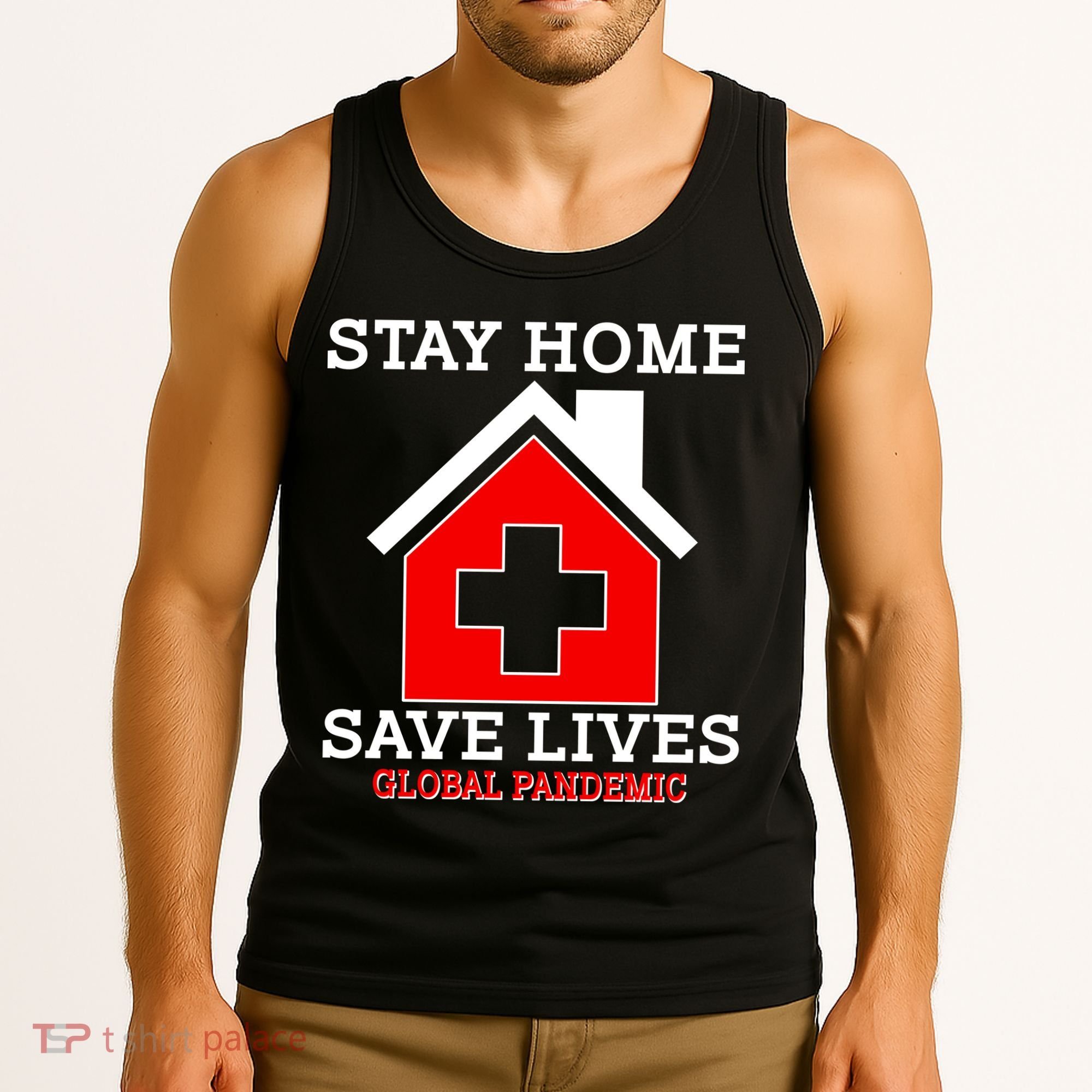 Stay Home Save Lives Global Pandemic Tank Top