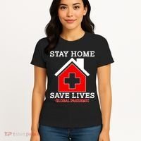 Stay Home Save Lives Global Pandemic Women's T-Shirt thumb 4
