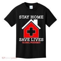 Stay Home Save Lives Global Pandemic Kids T-Shirt thumb 0