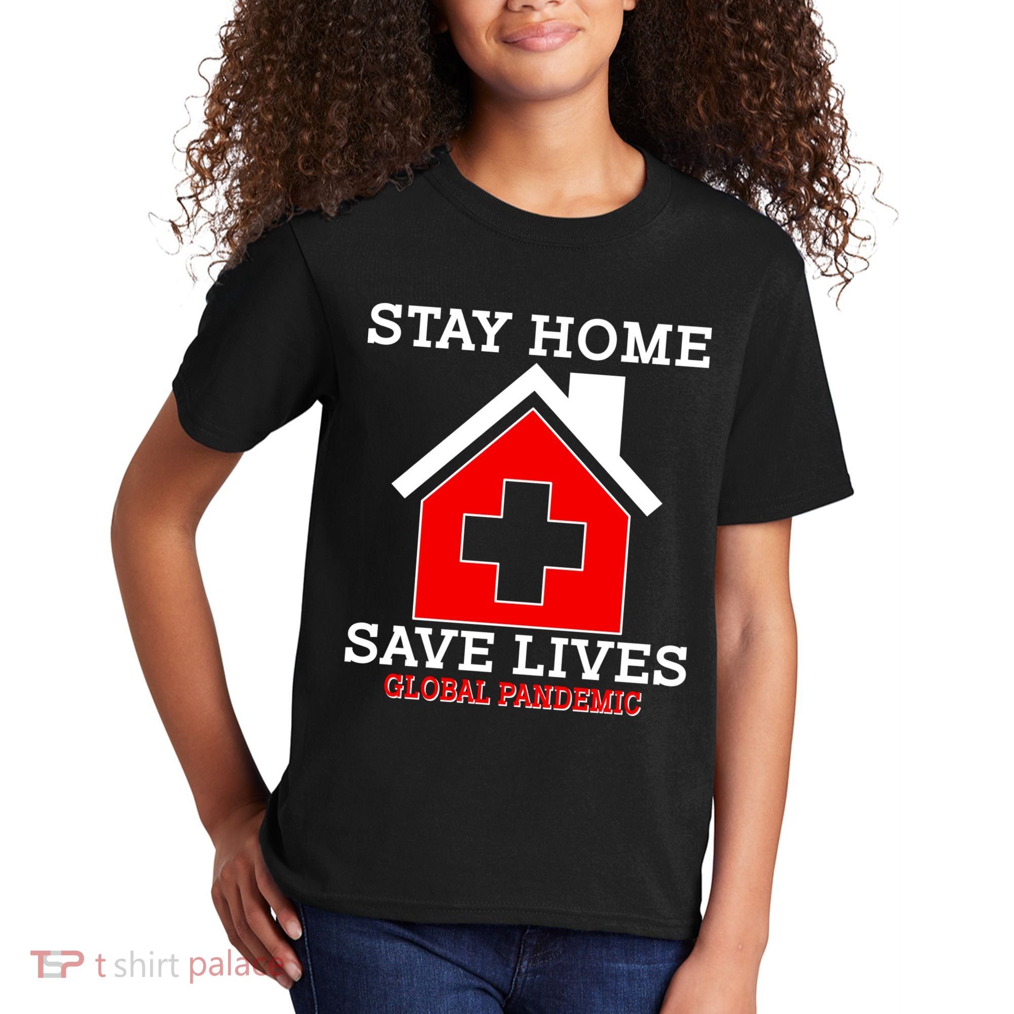 Stay Home Save Lives Global Pandemic Kids T-Shirt