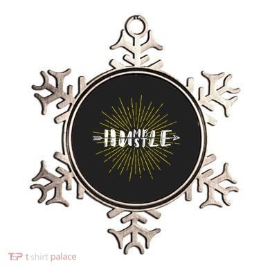 Stay Humble And Hustle  Ornament