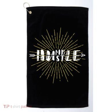Stay Humble And Hustle  Golf Towel