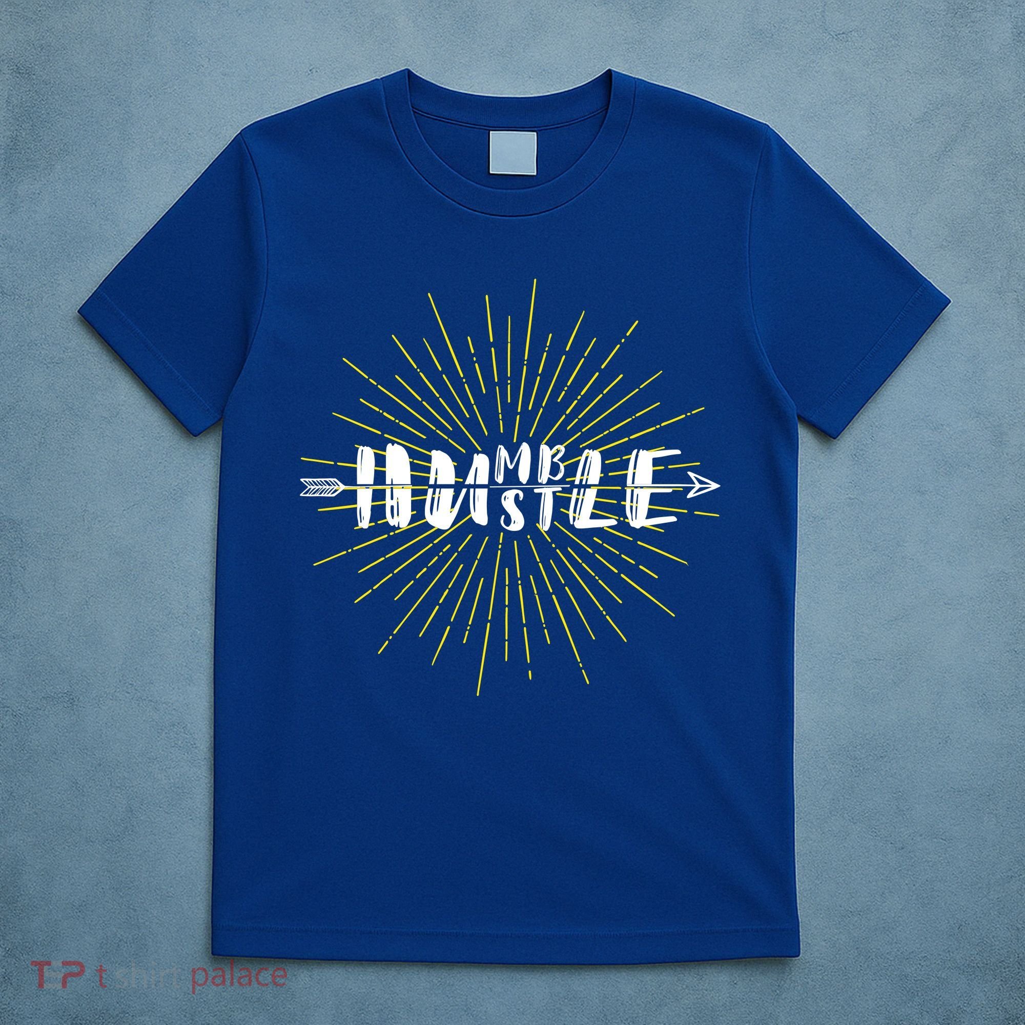 Stay Humble And Hustle  T-Shirt
